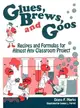 Glues, Brews, and Goos
