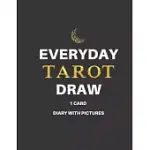 EVERYDAY TAROT DRAW 1 CARD DIARY WITH PICTURES. PICTURES OF RIDER WHITE TAROT TO HELP YOU INTERPRET DAILY DRAW. PLENTY OF SPACE - 8.5’’ X 11’’ GLOSSY CO