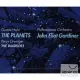 Holst:The Planets; Grainger:The Warriors / John Eliot Gardiner & Philharmonia Orchestra