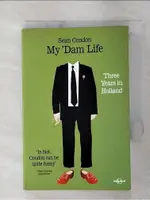 MY DAM LIFE: THREE YEARS IN HOLLAND_CONDON, 【T6／旅遊_GNH】書寶二手書