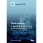 SUSTAINABLE INTERDISCIPLINARITY: HUMAN-NATURE RELATIONS