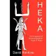 Heka - the Practices of Ancient Egyptian Ritual And Magic