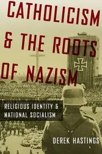 在飛比找博客來優惠-Catholicism and the Roots of N