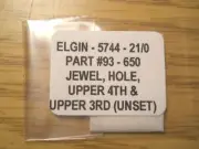 ELGIN 650 5744 Factory Watch Replacement Part #93 UPPER 4TH 3RD JEWEL HOLE UNSET