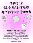 Girl's Quarantine Activity Book: Banish Lockdown Boredom By Doing Fun Activities