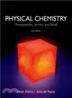 Physical Chemistry ─ Thermodynamics, Structure, and Change