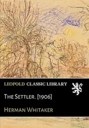 The Settler. [1906]