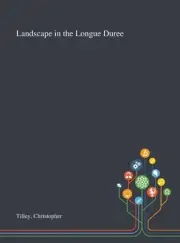 Landscape in the Longue Duree by Christopher Tilley (English) Hardcover Book