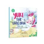 YUKI THE UNICORN: A FUN STORY ABOUT MAKING THE MOST OF THINGS