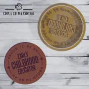 Proud to be an Early Childhood Educator Cookie Cutter and Embosser - 7.5cm Round