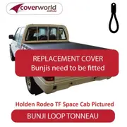 Holden Rodeo and Colorado Space Cab - Tonneau Cover - Replacement Bunji
