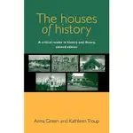 THE HOUSES OF HISTORY ─ A CRITICAL READER IN HISTORY AND THEORY/ANNA GREEN【三民網路書店】