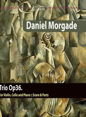 Trio Op36 for violin, cello and piano: For violin, cello and piano