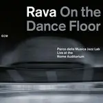 恩利科．拉瓦：《舞池》─麥可傑克森致敬專輯 ENRICO RAVA AND THE PM JAZZ LAB: ON THE DANCE FLOOR (CD) 【ECM】