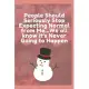 People Should Seriously Stop Expecting Normal from Me...We all know it’’s Never Going to Happen: Journal - Pink Diary, Planner, Gratitude, Writing, Tra