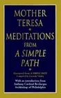 Meditations from a Simple Path by Mother Teresa of Calcutta [Hardback]