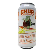 Chur A Bit Vanilla Milk Stout