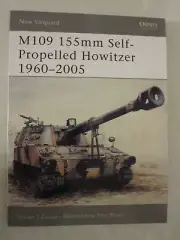 Osprey New Vanguard 86: M109 155mm Self-Propelled Howitzer 1960-2005