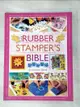 【書寶二手書T3／設計_EZA】The Rubber Stamper’s Bible_Read, Francoise