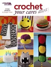 Crochet Pattern Book Crocheting YOUR CARES AWAY ~ 19 Designs Crown, Cake, Pie ++