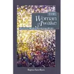 THE WOMAN AWAKE: FEMININE WISDOM FOR SPIRITUAL LIFE