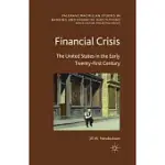 FINANCIAL CRISIS: THE UNITED STATES IN THE EARLY TWENTY-FIRST CENTURY