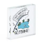 Cast Away Your Troubles Go Fishing Acrylic Photo Block Frame Funny Fathers Day