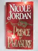 【書寶二手書T3／原文小說_M1A】The Prince of Pleasure_Nicole Jordan