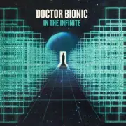 Doctor Bionic - In The Infinite LP NEW CLEAR VINYL