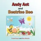 Andy Ant and Beatrice Bee by Frank Scott (English) Paperback Book