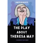 THE PLAY ABOUT THERESA MAY
