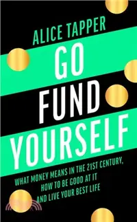 在飛比找三民網路書店優惠-Go Fund Yourself：What Money Me