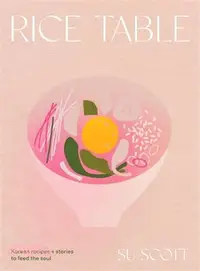 在飛比找三民網路書店優惠-Rice Table: Korean Recipes and