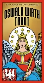 Oswald Wirth Tarot Deck: 78-Card Deck by Oswald Wirth [Miscellaneous print]