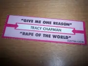 1 Tracy Chapman Give Me One Reason / Rape Of The World Jukebox Title Strip