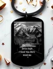 Drive Safe I Need You Here With Me Keychain Reminder Road Bless Car