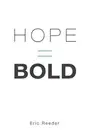 Hope = Bold by Eric Reeder (English) Paperback Book
