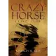 Crazy Horse: A Lakota Life