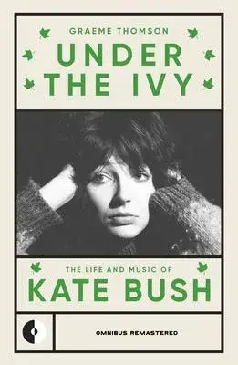 Kate Bush: Under the Ivy