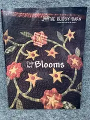 New The Buggy Barn Folk Art Blooms Quilt Designs Pattern Book #613