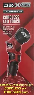 QUALITY OZITO CORDLESS SKIN 18V BRIGHTLIGHT TORCH WORK LIGHT 250 LUMEN WORKSHOP