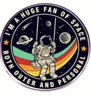 I'm a Huge Fan of Space Both Outer and Personal Lapel Pin - Free AU Post