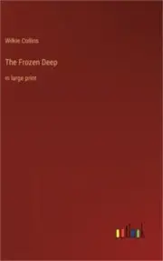 The Frozen Deep: in large print (Hardback or Cased Book)
