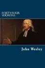 John Wesley Forty-Four Sermons (Paperback) (US IMPORT)