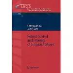 ROBUST CONTROL AND FILTERING OF SINGULAR SYSTEMS