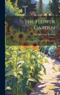 在飛比找博客來優惠-The Flower Garden: A Manual Fo