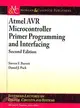 Atmel Avr Microcontroller Primer ― Programming and Interfacing, Second Edition