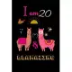 I Am 20 And Llamazing: A Nice Gift Idea For Llama Lovers Funny Gifts. A Llama Journal For 20 Year Old Girls