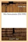 Mes Bien-Aimes by Lucien Jeny (French) Paperback Book