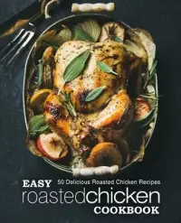 在飛比找博客來優惠-Easy Roasted Chicken Cookbook: